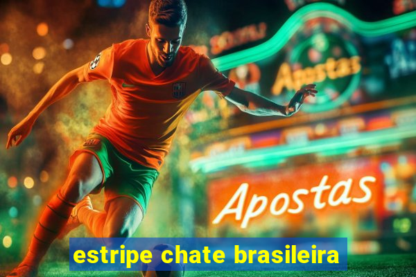 estripe chate brasileira